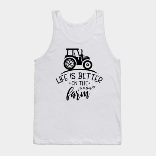 life is better on the farm Tank Top